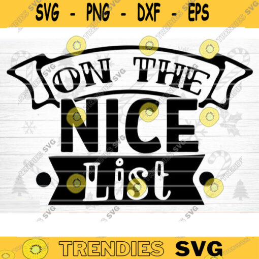 On The Nice List SVG Cut File Funny Christmas SVG Bundle Funny Holiday Bundle Christmas Shirt Svg Sarcasm Bundle Svg Design 979 copy
