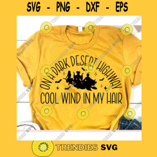 On a dark desert highway cool wind in my hair svgHalloween quote svgHalloween shirt svgFunny halloween svgHalloween 2020 svg