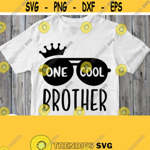 One Cool Brother Svg Boy Shirt Svg Brother of Birthday Kid Baby Shower Cricut Design Cut File Silhouette Image Dxf Iron on Png Pdf Eps Design 436