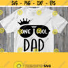 One Cool Dad Svg Daddy Shirt Svg Birthday Family Party Father of Birthday Baby Dude Boy Girl Cricut Design Cut File Silhouette Image Design 435