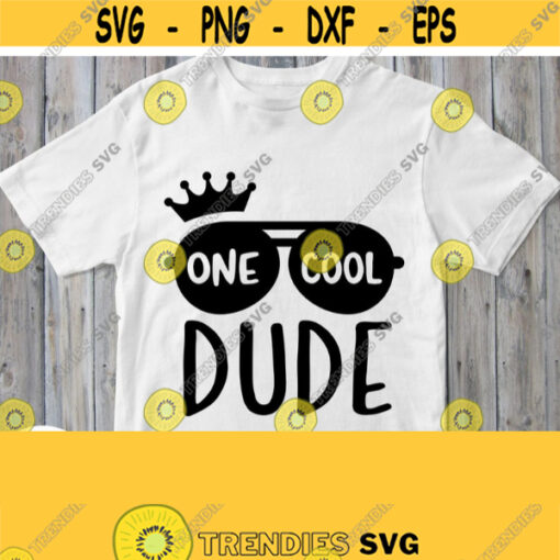 One Cool Dude Svg Boy Shirt Svg Digital File Cricut Silhouette Dxf Png Jpg Pdf Eps Printable Vinyl Iron on Heat Press Transfer Image Design 184