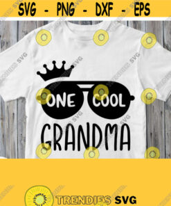 One Cool Grandma Svg Grandmother Shirt Svg Birthday Granny Grandma of Birthday Boy Girl Cricut Design Silhouette Studio File Iron on Design 758