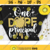One Dope Principal Svg Dope Dripping Svg Dope Black Principal Svg Cut File Svg Dxf Eps Png Design 585 .jpg