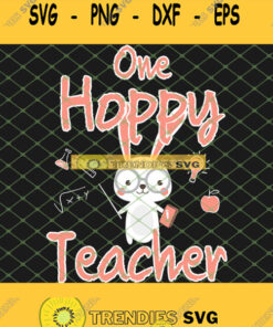 One Hoppy Easter Teacher Kindergarten Preschool SVG PNG DXF EPS 1