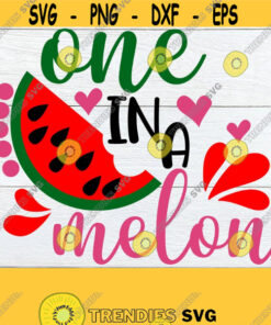 One In A Melon 1St Birthday First Birthday Cute 1St Birthday Fruit Theme Birthday One In A Melon Birthdaysummer Birthdaycut File Svg Design 753 Cut Files Svg Clipart