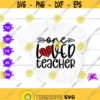 One Loved Teacher Teacher Valentine Shirt Back To School Teacher Appreciation Valentines Day Gift Best Teacher Gift School Valentine Quote Design 143