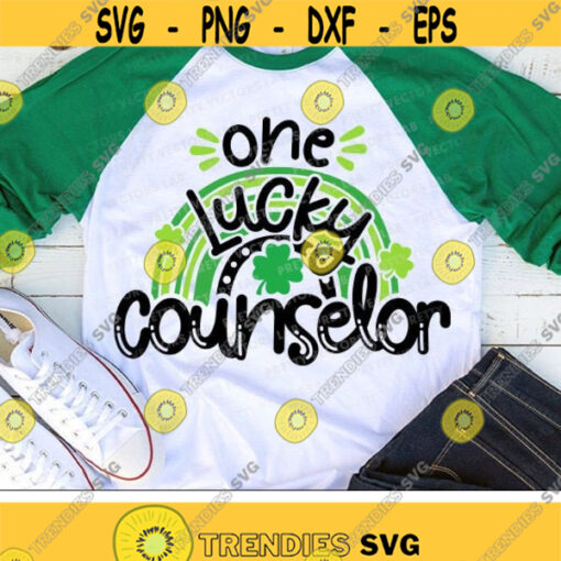 One Lucky Counselor Svg St. Patricks Day Svg Rainbow Cut Files Shamrock Saying Svg Dxf Eps Png Clover Quote Svg Silhouette Cricut Design 1355 .jpg