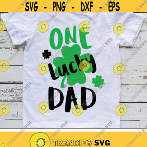 One Lucky Dad Svg St Patricks Day Svg Fathers Day Cut Files Shamrock Svg Dxf Eps Png Daddy Shirt Design Clover Svg Silhouette Cricut Design 1354 .jpg
