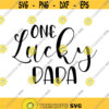 One Lucky Dada Decal Files cut files for cricut svg png dxf Design 293