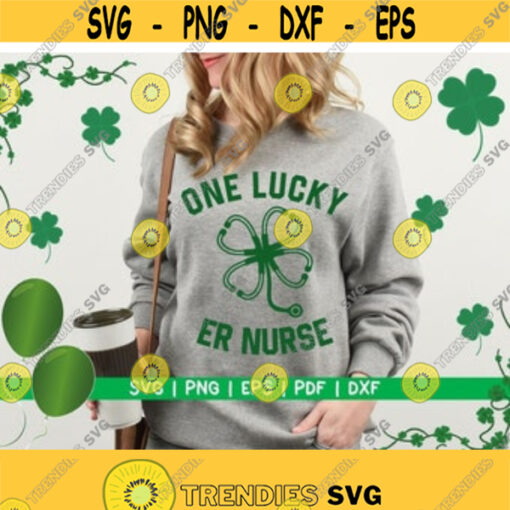 One Lucky ER Nurse svg Nurse St. Patricks Day Digital Tshirt Design Shamrock Stethoscope Cricut Silhouette Instant Download Design 141