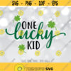 One Lucky Kid svg Lucky Kid svg St Patricks Day Svg Kid T Shirt Design Kid Saint Patricks Day svg Kid Shirt Cut File Cute Kid svg Design 1281