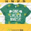 One Lucky Nurse Svg St Patricks Day Svg St Pattys Day Svg Shamrock Svg Nurse Shirt Svg Blessed Nurse Svg Commercial Use Svg Design 511