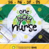 One Lucky Nurse Svg St. Patricks Day Svg Rainbow Svg Shamrock Svg Dxf Eps Png Nurse Shirt Design Clover Cut Files Silhouettes Cricut Design 1372 .jpg