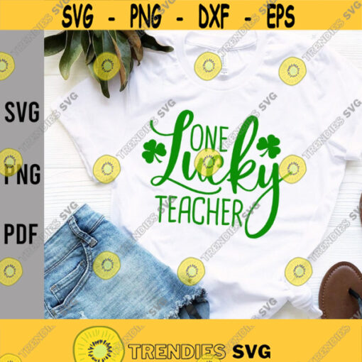 One Lucky Teacher svgSt. Patricks Day Teacher svgPatricks DayBlessed TeacherTeacher GiftTeacher LoversDigital DownloadSublimation Design 271