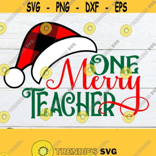 One Merry Teacher. Teacher svg. Christmas teacher svg. Christmas teacher shirt svg. Christmas svg. Christmas teacher svg. Santa hat svg. Design 1538