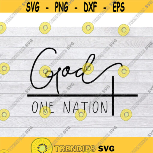 One Nation Under God SVG Faith SVG Religious SVG Jesus Svg Svg Files For Cricut Bible Svg Cross Svg Christian Svg God Svg .jpg