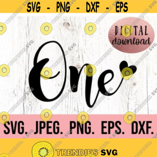 One SVG First Birthday SVG 1st Birthday Shirt Digital Download First Birthday Girl Design Cricut Cut File PNG One Heart Silhouette Design 252