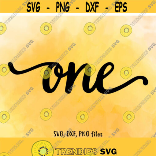 One SVG One DXF One Cut File One clip art One PNG First birthday 1 age 1 Cutting Number design Instant download Handwritten one Design 521