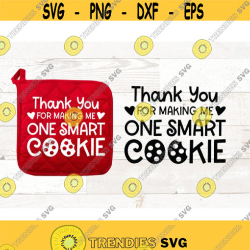 One Smart Cookie svg thank you teacher svg teacher gift svg pot holder teacher teacher svg teach svg teacher saying svg Design 746