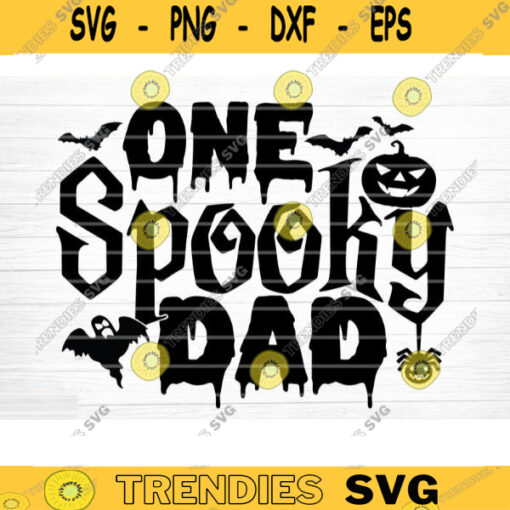 One Spooky Dad Svg Cut File Funny Halloween Quote Halloween Saying Halloween Quotes Bundle Halloween Clipart Design 636 copy