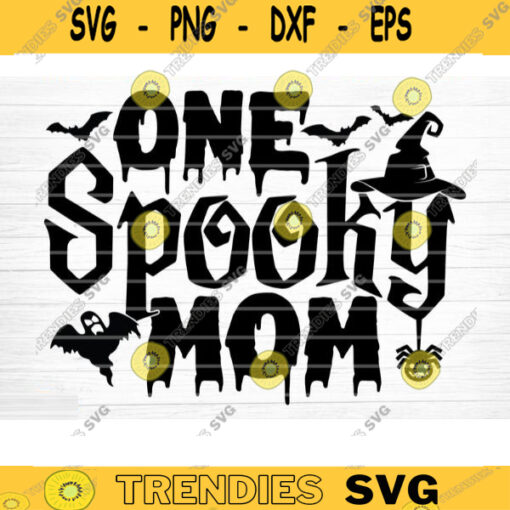 One Spooky Mom Svg Cut File Funny Halloween Quote Halloween Saying Halloween Quotes Bundle Halloween Clipart Design 777 copy