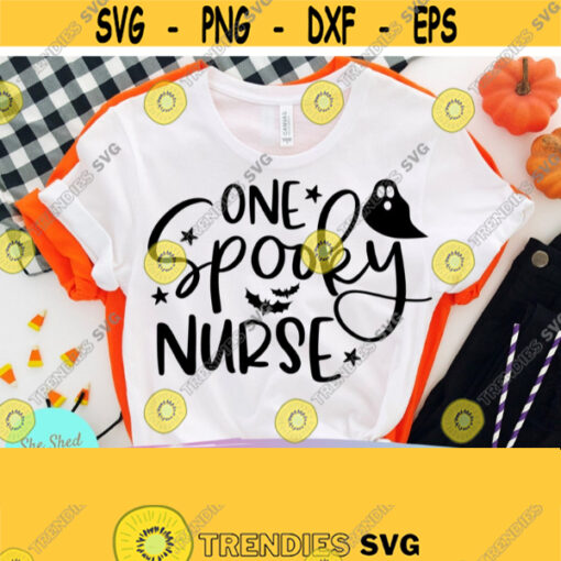 One Spooky Nurse Halloween Svg Eps Dxf Png PDF Cutting Files For Silhouette Cameo Cricut Spooky SVG Nurse Shirt Svg Spooky Shirt Design 682