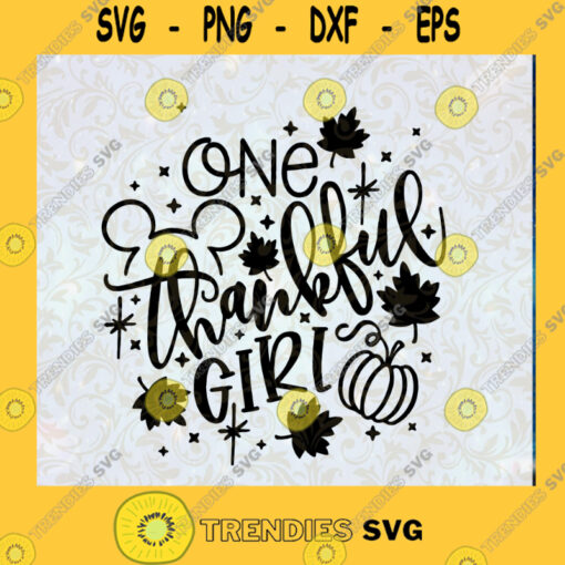 One Thankful Girl Svg Disney Fall Svg Thanksgiving Cut File Svg Dxf Png Cut File Instant Download Silhouette Vector Clip Art