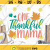 One Thankful Mama Svg Mom Thanksgiving Svg Dxf Eps Png Fall Sayings Cut Files Mom Shirt Design Cute Autumn Clipart Silhouette Cricut Design 697 .jpg