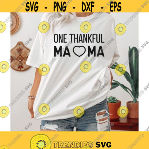 One Thankful Mama svg Mama shirt Svg Thanksgiving shirt svg Fall Mama Svg Hello Fall Shirt Svg Autumn vibes svg Svg png dxf cut files Design 449