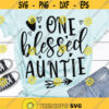 One blessed auntie SVG Blessed auntie SVG Auntie SVG Cricut cut files