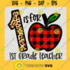 One is for Apple 1st Grade Teacher SVG Teachers day Digital Files Cut Files For Cricut Instant Download Vector Download Print Files