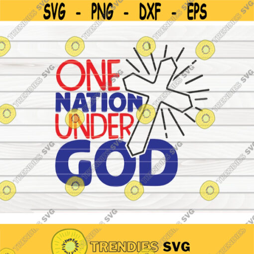 One nation under God SVG 4th of July Quote Cut File clipart printable vector commercial use instant download Design 283