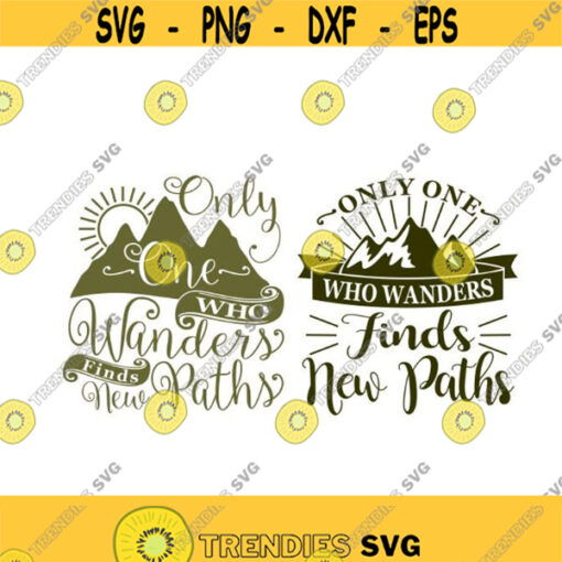 Only One who wanders finds new paths Travel Wordart Cuttable Design SVG PNG DXF eps Designs Cameo File Silhouette Design 803