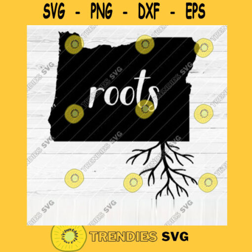 Oregon Roots SVG File Home Native Map Vector SVG Design for Cutting Machine Cut Files for Cricut Silhouette Png Pdf Eps Dxf SVG