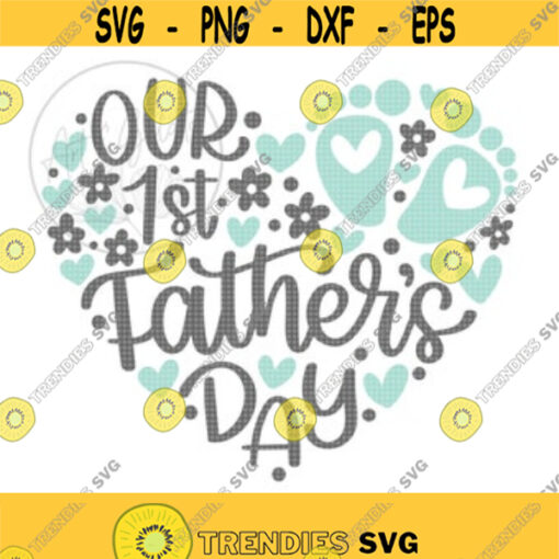Our 1st Fathers Day SVG Baby Fathers day svg Happy Fathers Day Svg Our First Fathers day svg Dad and Baby matching shirts Father Heart Design 66