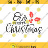 Our First Christmas SVG Instant Download Christmas svg First Christmas svg 1st Christmas Ornament Holidays svg Christmas Ornament art Design 415