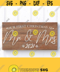 Our First Christmas Svg Christmas Sign Svg As Mr and MrsEstablished Sign Svg Winter Svg Winter Sign Farmhouse Style Sign Svg Cut File Design 966