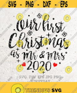 Our First Christmas as Mr and Mrs SvgChristmas Svg FileHot CocoaDXF Silhouette Print Vinyl Cricut Cutting SVG T shirt1st Xmas Married Design 411