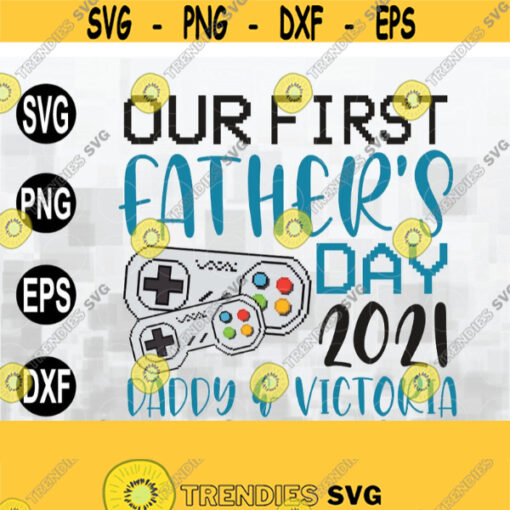 Our First Fathers Day 2021 Personalized svg Baby Bodysuit Daddy and Baby Matching Set svg png eps file Design 12