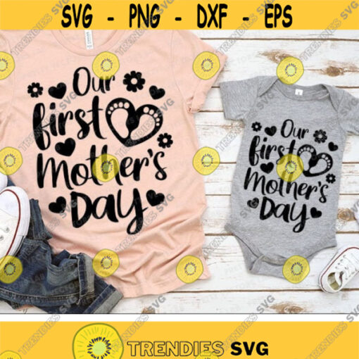 Our First Mothers Day Svg Happy Mothers Day Cut Files Mommy Me Svg Dxf Eps Png New Mom and Baby Svg Girl Boy Svg Silhouette Cricut Design 2740 .jpg