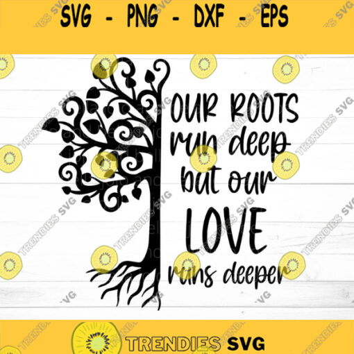 Our Roots Run Deep Svg Family Tree Svg Tree Svg Family Svg Svg Family Reunion Svg Svg files for Cricut sublimation design downloads
