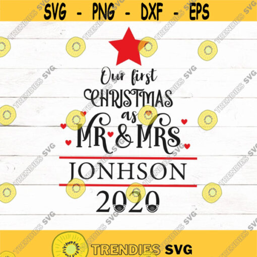 Our first christmas as Mr Mrs SVG First christmas married SVG Christmas 2021 SVG