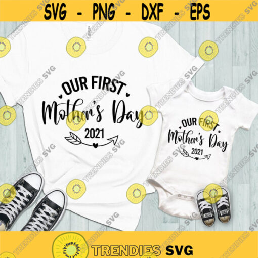 Our first mothers day SVG Mom and baby SVG 1st Mothers day 2021 cut files mommy and me SVG