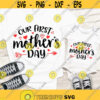 Our first mothers day SVG Mothers Day SVG Mommy and me mothers day digital cut files