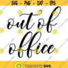 Out of Office Decal Files cut files for cricut svg png dxf Design 271