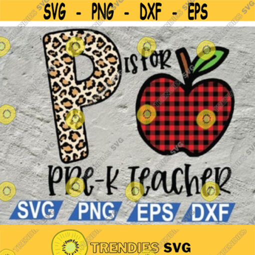 P Is for Pre K Teacher Svg Back To School Teacher Appreciation Svg Teachers Day Svg Teacher Life Svg Design 61