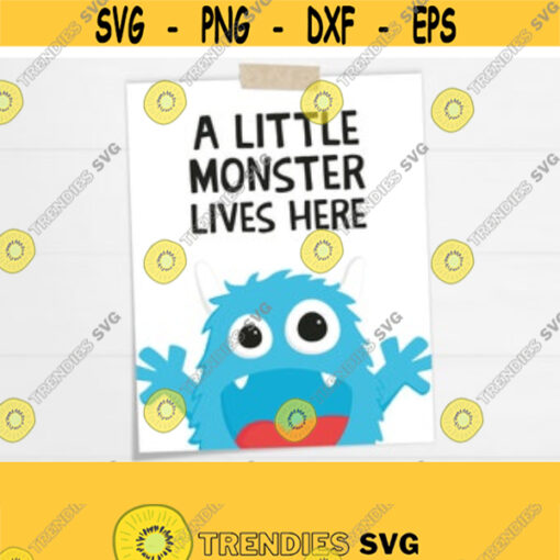 PRINTABLE Little Monster Wall Art. Funny Kids Room Poster. A Little Monster Lives Here Nursery Decor. Child Playroom Digital Prints Download Design 214