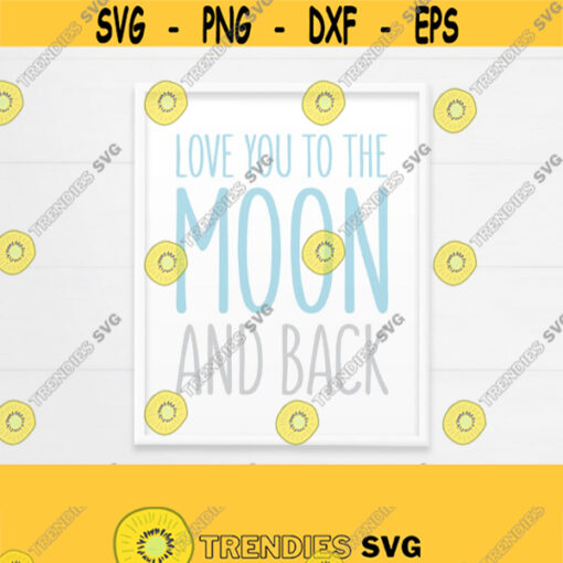 PRINTABLE Love You to the Moon Nursery Wall Art. Blue Baby Boy Room Decor. Cute Love Quotes Sayings Posters. Digital Prints Instant Download Design 161