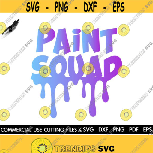 Paint Squad SVG Squad Drippin Svg Drip Svg Afro Svg Melanin Svg Dope Svg Paint Shirt Cut File Silhouette Cricut Svg Dxf Png Pdf Design 316