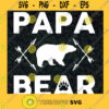 Papa Bear Camping Dad SVG Gift for Dad Digital Files Cut Files For Cricut Instant Download Vector Download Print Files